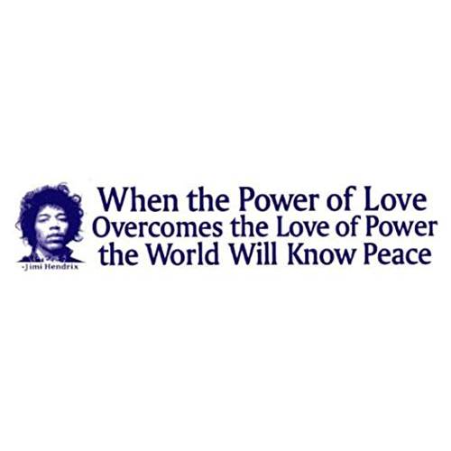 Peace Resource Project 지미 Hendrix 스티커 When The 파워 of Love Overcomes Love of 파워 세계 Will 알고있다 Peace 라지 자동차 범퍼 데칼 10.75-by-2.5 인치