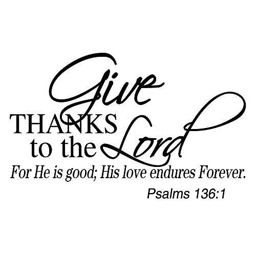 ZSSZ Give Thanks to The Lord He is Good His Love Endures 포레버. Psalms 136:1 벽면 데칼 비닐 Christian 문구,인용구 성경 구절 단어 홈 장식,데코 종교적인 스텐실
