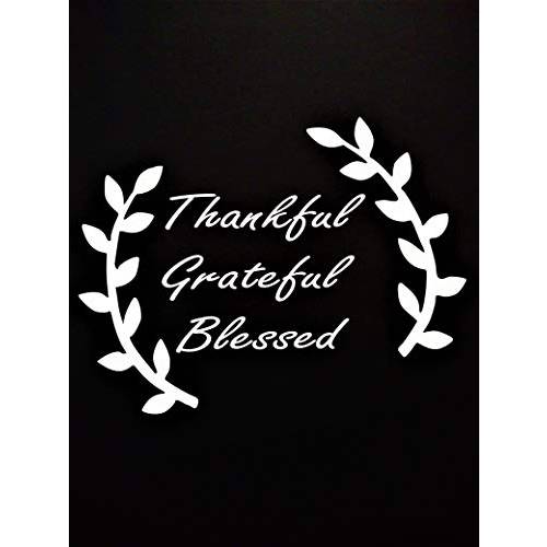 Chase Grace Studio Thankful Grateful Blessed 감사 Vinyl 데칼,스티커 Sticker|White|Cars 트럭 SUV 밴 노트북 벽 글래스 Metal|6.5 X 5|CG1101