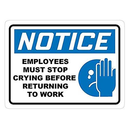 팩 of 4-3 스티커 -공지게시판: Employees Must 스탑 Crying Before Returning to Work 데칼 스티커